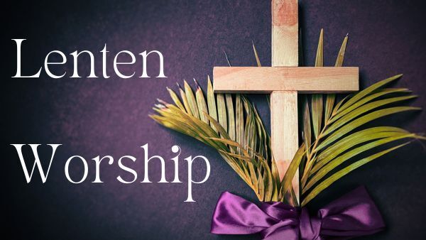 Lenten Worship